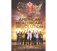 The American Healthcare Revolution