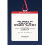 The American High School Business Playbook全美高中商科学生宝典: 商赛、夏校与创业项目实战指南