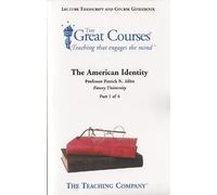 The American Identity, Vols. 1-4 (The Great Courses, Lecture Transcript and Course Guide) (The Great Courses) by Emory University Professor Patrick N. Allitt (2005-08-02)