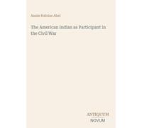 The American Indian as Participant in the Civil War