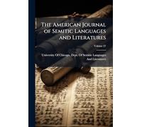 The American Journal of Semitic Languages and Literatures