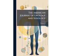 The American Journal of Urology and Sexology