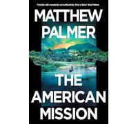 The American Mission: a gripping geopolitical thriller set in Central Africa - N