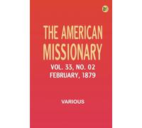The American Missionary -- Volume 33 No. 02 February 1879