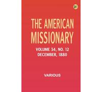 The American Missionary Volume 34 No. 12 December 1880