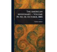 The American Missionary - Volume 39, No. 10, October, 1885