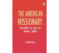 The American Missionary -- Volume 44 No. 04 April 1890