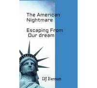 The American Nightmare: Escaping From Our Dream