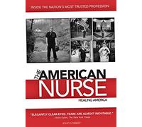 The American Nurse: Healing America (A Carolyn Jones Documentary)