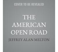 The American Open Road: Narrative and Popular Imagination