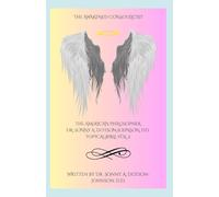 THE AMERICAN PHILOSOPHER DR. SONNY A. DOTSON-JOHNSON, D.D. TOPICAL BIBLE VOL. 2: A Consoulicist Concordance of Dimensional Identity, Essence, ... Eternal Ascent - The Awakened Consoulicist