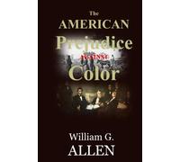The American Prejudice Against Color