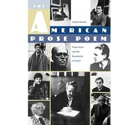 The American Prose Poem: Poetic Form and the Boundaries of Genre