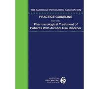 The American Psychiatric Association Practice Guideline for the Phar (Tascabile)