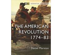 Daniel Marston The American Revolution (Tascabile) Essential Histories