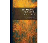 The American Revolution: A Constitutional Interpretation