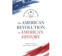 The American Revolution in American History: 8