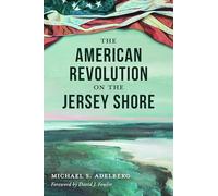The American Revolution on the Jersey Shore