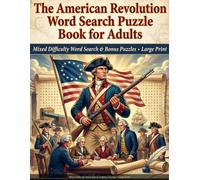 The American Revolution Word Search Puzzle Book for Adults: Mixed Difficulty Word Search & Bonus Puzzles • Large Print
