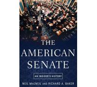 The American Senate: An Insider's History