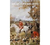 The American Senator: An Anthony Trollope Victorian Classic
