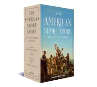 The American Short Story: The Nineteenth Century: A Library of America Boxed Set: 1-2