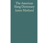 The American Slang Dictionary