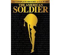 The American Soldier: The Complete History of U.S. Wars by George Kennedy