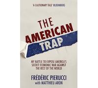 Frederic Pierucci The American Trap (Tascabile)