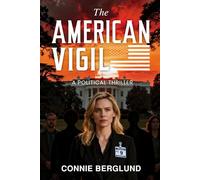The American Vigil: A Political Thriller