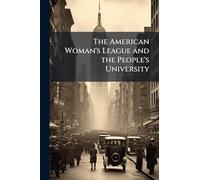 The American Woman's League and the People's University