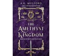 A K Mulford The Amethyst Kingdom (Copertina rigida) Five Crowns of Okrith