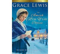 The Amish New Year Choice: An Amish Winter Romance of Redemption: 2