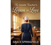 The Amish Teacher's Lesson in Love: An Amish Romance: 6