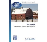 The Amish: The Mennonite Subgroup Rejects Modernity