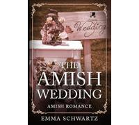 The Amish Wedding: Amish Romance