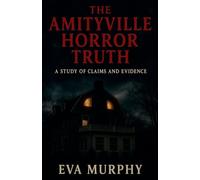 The Amityville Horror Truth
