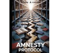 THE AMNESTY PROTOCOL: Reaching the Forgotten