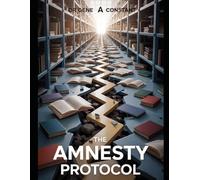 THE AMNESTY PROTOCOL: Reaching the Forgotten