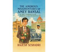 The Amorous Misadventures of Amey Bansal