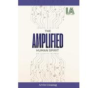 The Amplified Human Spirit