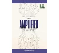 The Amplified Human Spirit