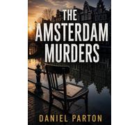 The Amsterdam Murders: She did everything right. She reported the fraud, testified, and filed with every authority. They gave her a form and eleven cents. Now she's collecting.