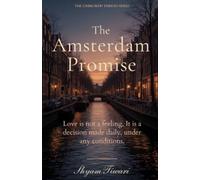 The Amsterdam Promise: Love is not a feeling. It is a decision made daily, under any conditions.