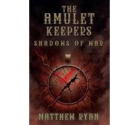 The Amulet Keepers: Shadows of War: 2