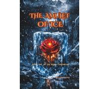 The Amulet of Ice: The Solar Chronicles - Book I