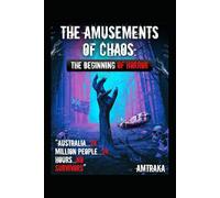 The Amusements of Chaos: The Beginning of horror