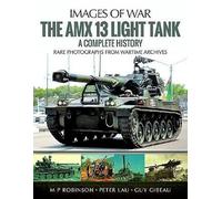 The AMX 13 Light Tank: Rare Photographs From Wartime Archives