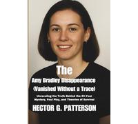 The Amy Bradley Disappearance (Vanished Without a Trace): Unraveling the Truth Behind the 23-Year Mystery, Foul Play, and Theories of Survival
