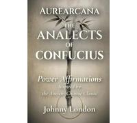 The Analects of Confucius: Power Affirmations